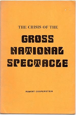 The crisis of the gross national spectacle