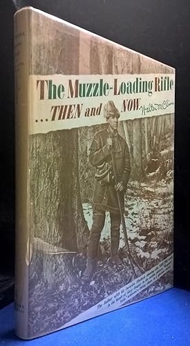 The Muzzle Loading Rifle Then and Now