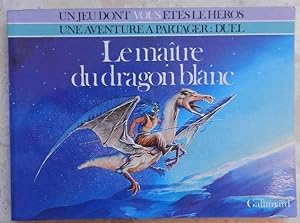 Le maître du dragon blanc.