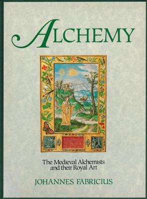 Bild des Verkufers fr Alchemy. The medieval alchemists and their royal art. zum Verkauf von Occulte Buchhandlung "Inveha"
