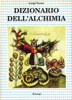 Bild des Verkufers fr Dizionario dell'alchimia. zum Verkauf von Occulte Buchhandlung "Inveha"