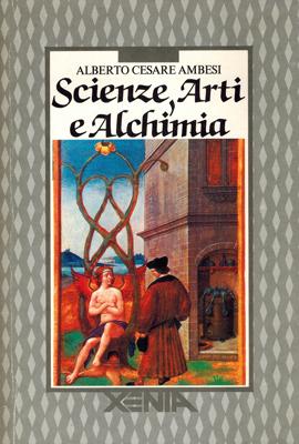 Image du vendeur pour Scienze, Arti e Alchimia. mis en vente par Occulte Buchhandlung "Inveha"