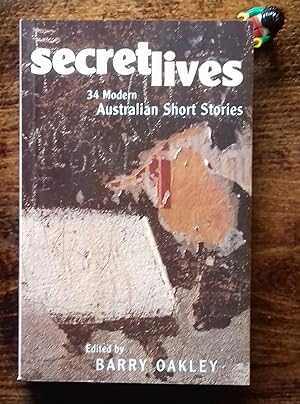 SECRET LIVES. 34 Modern Australian Short Stories. .