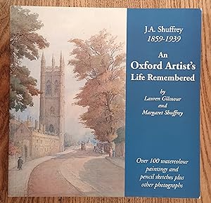An Oxford Artist's Life Remembered: J. A. Shuffrey 1859-1939