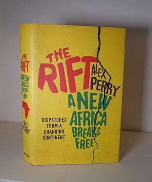 Imagen del vendedor de The Rift: A New Africa Breaks Free. Dispatches from a Changing Continent a la venta por BRIMSTONES