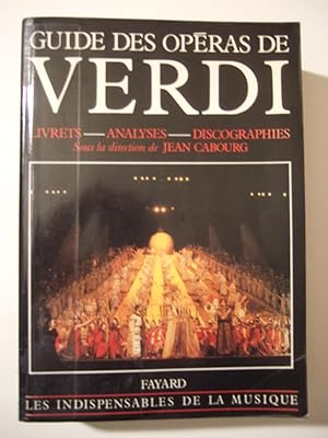 Bild des Verkufers fr Guide des Opras de Verdi. Livrets - Analyses - Discographies. zum Verkauf von Domifasol