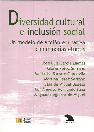 Imagen del vendedor de DIVERSIDAD CULTURAL E INCLUSIN SOCIAL : Un Modelo de Accion Educativa Con Minorias Etnicas a la venta por Librovicios