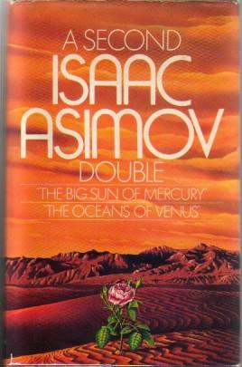 A Second Isaac Asimov Double: The Big Sun of Mercury; The Oceans of Venus