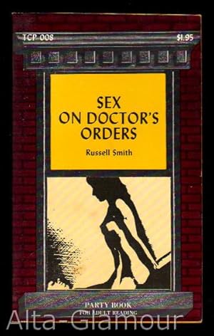 Imagen del vendedor de SEX ON DOCTOR'S ORDERS The Party Book Series a la venta por Alta-Glamour Inc.