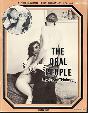 Seller image for THE ORAL PEOPLE; A Photo-Illustrated Fiction-Documentary Copenhagen Classic Press for sale by Alta-Glamour Inc.