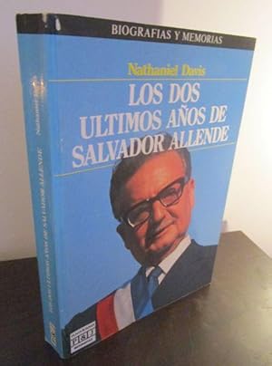Los Dos Ultimos Anos de Salvador Allende. - Traducción de Jose Aguirre. (The last two years of Sa...