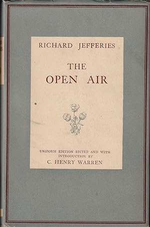 Seller image for THE OPEN AIR. By Richard Jefferies. The Works of Richard Jefferies. Uniform edition edited by C. Henry Warren. for sale by Coch-y-Bonddu Books Ltd
