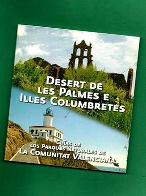 Imagen del vendedor de DESERT DE LES PALMES E ILLES COLUMBRETES. (Guas de los parques naturales de la Comunitat Valenciana). a la venta por Librera DANTE