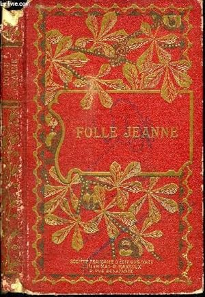 Bild des Verkufers fr FOLLE JEANNE zum Verkauf von Le-Livre