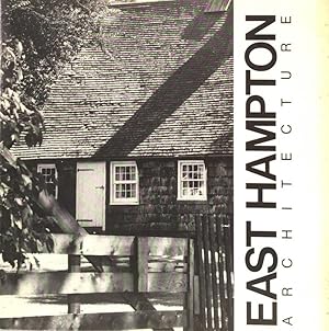 East Hampton Architecture: The Message of Its History