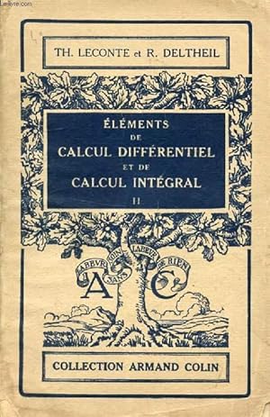 Bild des Verkufers fr ELEMENTS DE CALCUL DIFFERENTIEL ET DE CALCUL INTEGRAL, TOME II zum Verkauf von Le-Livre