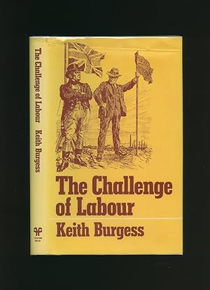 Seller image for The Challenge of Labour: Shaping British Society 1850-1930 for sale by Little Stour Books PBFA Member