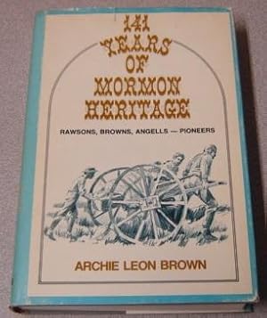 Imagen del vendedor de 141 Years Of Mormon Heritage: Rawsons Browns Angells - Pioneers a la venta por Books of Paradise