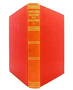 Imagen del vendedor de Copeland's Treasury for Booklovers: A Panorama of English and American Poetry and Prose from the Earliest Times to the Present, Volume V a la venta por The Parnassus BookShop