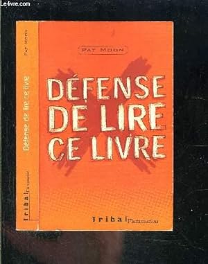 Image du vendeur pour DEFENSE DE LIRE CE LIVRE mis en vente par Le-Livre