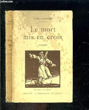 Seller image for LE MORT MIS EN CROIX- POEMES for sale by Le-Livre