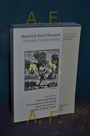 Seller image for Historical Social Research - Historische Sozialforschung. HSR, Vol. 40, 2015, No. 2: Climate and Beyond. The Production of Knowledge abaut the Earth as a Signpost of Social Change for sale by Antiquarische Fundgrube e.U.