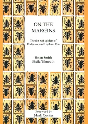 Seller image for On the margins: the fen raft spiders of Redgrave and Lopham Fen. for sale by Andrew Isles Natural History Books