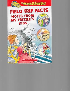 Bild des Verkufers fr Field Trip Facts: Notes From Ms. Frizzle's Kids zum Verkauf von TuosistBook