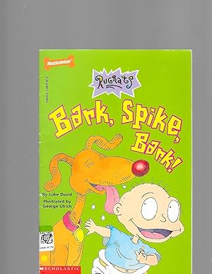 Imagen del vendedor de Bark, Spike, Bark! (Rugrats: Ready-to-Read, Level 2) a la venta por TuosistBook