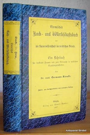 Chemisches Koch- und Wirthschaftsbuch oder die Naturwissenschaft im weiblichen Berufe. Ein Lehrbu...