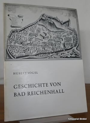 Bild des Verkufers fr Geschichte von Bad Reichenhall. zum Verkauf von Antiquariat Christian Strobel (VDA/ILAB)