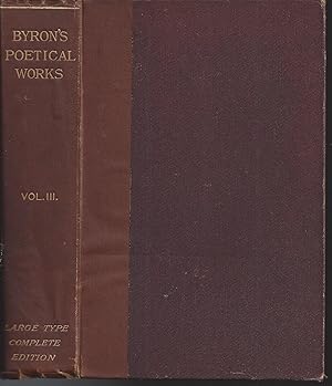 THE POETICAL WORKS OF LORD BYRON With an Introductory Memoir by William Scott . In three volumes ...