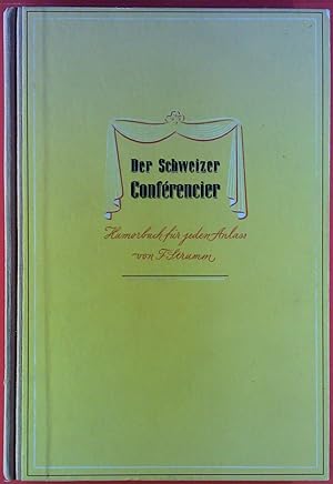 Seller image for Der Schweizer Confrencier. Humorbuch fr jeden Anlass for sale by biblion2