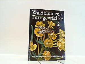 Unsere Waldblumen und Farngewächse Band 2. Winters naturwissenschaftliche Taschenbücher Bd.24.