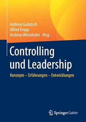 Bild des Verkufers fr Controlling und Leadership : Konzepte  Erfahrungen  Entwicklungen zum Verkauf von AHA-BUCH GmbH