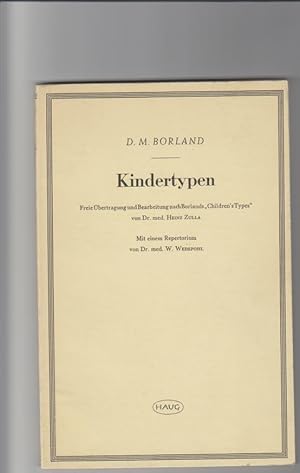 Imagen del vendedor de Kindertypen; Freie bertragung und Bearbeitung nach Borlands "Children's Types"; Mit einem Repertorium von Dr. med. W. Wedepohl a la venta por Elops e.V. Offene Hnde