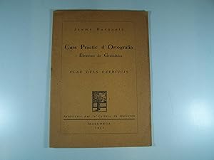 Imagen del vendedor de CURS PRCTIC D'ORTOGRAFIA I ELEMENTS DE GRAMTICA: CLAU DELS EXERCICIS a la venta por Costa LLibreter