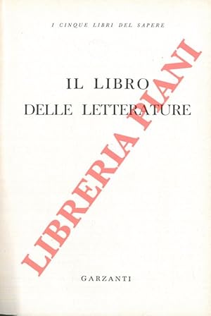 I cinque libri del sapere. I. Il libro delle letterature. II. Il libro delle arti. Panorama di st...