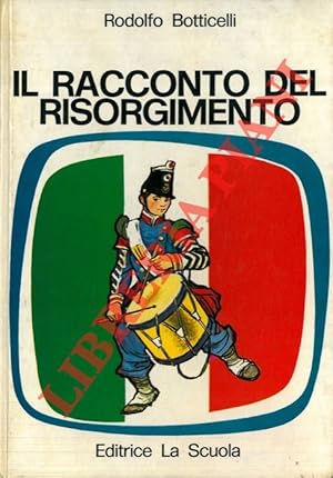 Immagine del venditore per Il racconto del Risorgimento. venduto da Libreria Piani