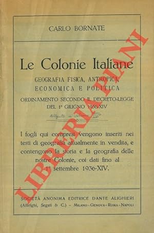 Le colonie italiane. geografia fisica, antropica, economia e politica.