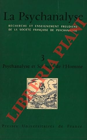 La Psychanalyse. Psychanalyse et sciences de l'homme. Publication de la Société Française de Psyc...