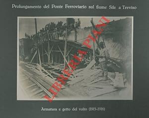 Prolungamento del Ponte Ferroviario sul fiume Sile a Treviso.