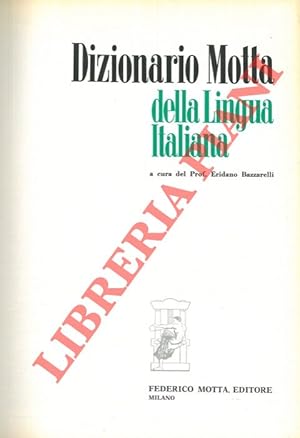 Bild des Verkufers fr Dizionario Motta della lingua italiana. zum Verkauf von Libreria Piani