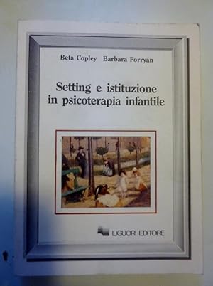 SETTING E ISTRUZIONE IN PSICOTERAPIA INFANTILE