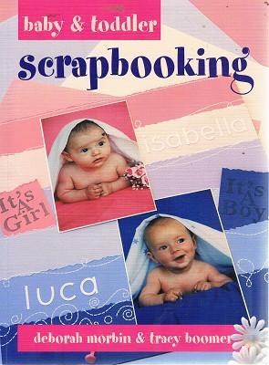 Seller image for Baby And Toddler Scrapbooking for sale by Marlowes Books and Music
