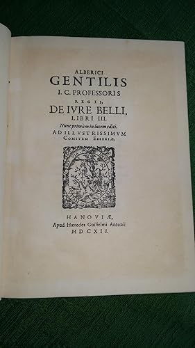 A facsimile edition of I. C. Professoris Regii, De Ivre Belli, Libri III., Nunc primum iin lucem ...