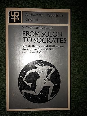 Immagine del venditore per From Solon to Socrates - Greek History and Civilization during the sixth and fifth centuries BC, venduto da Crouch Rare Books