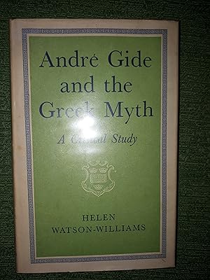 Andre Gide and the Greek Myth - A critical study,