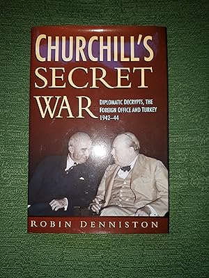 Seller image for Churchill's Secret War, Diplomatic Decrypts, The Foreign Office and Turkey 1942-44, for sale by Crouch Rare Books