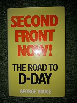 Imagen del vendedor de Second Front Now! - The Road to D-Day, a la venta por Crouch Rare Books